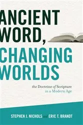 Book cover of Ancient Word, Changing Worlds by Stephen J. Nichols