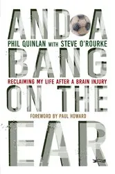 Book cover of And a Bang on the Ear by Phil Quinlan
