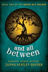 Book cover of And All Between by Zilpha Keatley Snyder