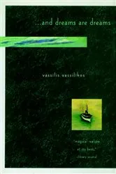 Book cover of ... And Dreams Are Dreams by Vassilis Vassilikos