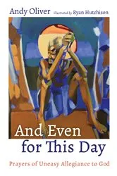 Book cover of And Even for This Day by Andy Oliver