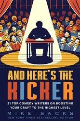 Book cover of And Here's the Kicker by Mike Sacks