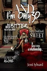 Book cover of And I'm Only 30 by Jessi Aylward