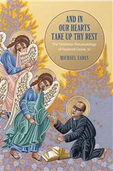 Book cover of And in Our Hearts Take Up Thy Rest by Michael Eades