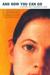 Book cover of And Now You Can Go by Unknown
