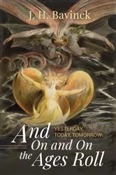 Book cover of And On and On the Ages Roll by J. H. Bavinck