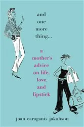 Book cover of And One More Thing... by Joan Caraganis Jakobson
