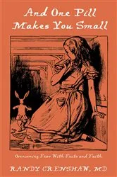 Book cover of And One Pill Makes You Small by Randall William Crenshaw