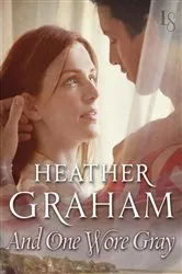 Book cover of And One Wore Gray by Heather Graham
