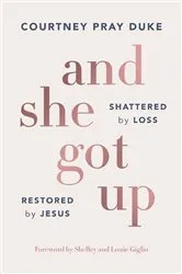Book cover of And She Got Up by Courtney Pray Duke