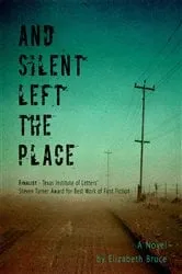Book cover of And Silent Left the Place by Elizabeth Bruce
