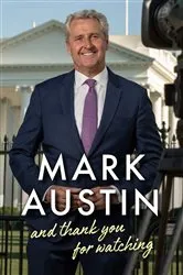 Book cover of And Thank You For Watching by Mark Austin