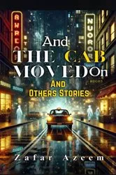 Book cover of And The Cab Moved on and Other Stories by Zafar Azeem