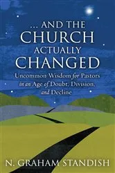 Book cover of . . . And the Church Actually Changed by N. Graham Standish