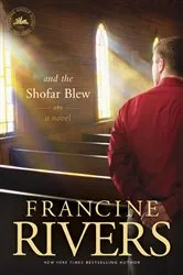 Book cover of And the Shofar Blew by Francine Rivers