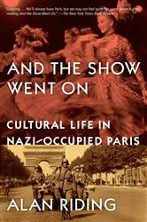 Book cover of And the Show Went On by Alan Riding