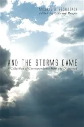Book cover of And the Storms Came by Michael A. Eschelbach