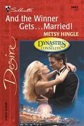 Book cover of And the Winner Gets...Married! by Metsy Hingle