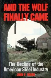 Book cover of And the Wolf Finally Came by John Hoerr