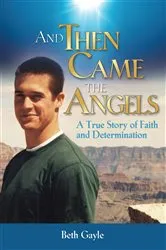 Book cover of And Then Came the Angels by Beth Gayle