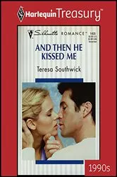 Book cover of AND THEN HE KISSED ME by N/A