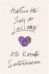 Book cover of And Then He Sang a Lullaby by Unknown