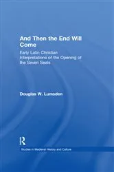 Book cover of And Then the End Will Come by Douglas W. Lumsden