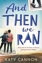 Book cover of And Then We Ran by Katy Cannon