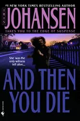 Book cover of And Then You Die by Iris Johansen