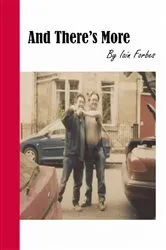 Book cover of And There's More! by Iain Forbes