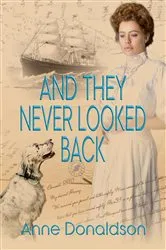 Book cover of And They Never Looked Back by Anne Donaldson