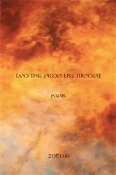 Book cover of [and time erodes like thunder] by Zoë Luh