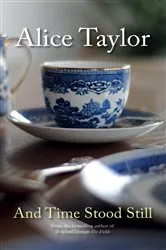 Book cover of And Time Stood Still by Alice Taylor