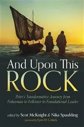 Book cover of And Upon This Rock by Scot McKnight
