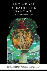 Book cover of And We All Breathe the Same Air by Bookshelf Augie's