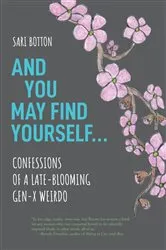 Book cover of And You May Find Yourself by Sari Botton