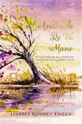 Book cover of Andando de Tu Mano by Lourdes Ramirez Falcon