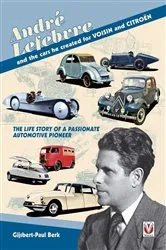 Book cover of André Lefebvre, and the cars he created at Voisin and Citroën by Gijsbert-Paul Berk
