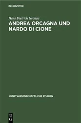 Book cover of Andrea Orcagna und Nardo di Cione by Hans Dietrich Gronau