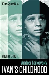 Book cover of Andrei Tarkovsky: 'Ivan's Childhood' by Robert Efird