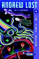 Book cover of Andrew Lost #8: In the Deep by J. C. Greenburg