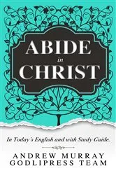 Book cover of Andrew Murray Abide in Christ by Godlipress Team