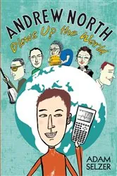 Book cover of Andrew North Blows Up the World by Adam Selzer