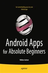 Book cover of Android Apps for Absolute Beginners by Wallace Jackson