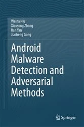 Book cover of Android Malware Detection and Adversarial Methods by Weina Niu