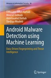 Book cover of Android Malware Detection using Machine Learning by ElMouatez Billah Karbab