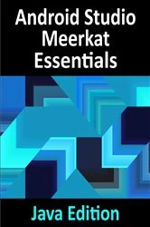 Book cover of Android Studio Meerkat Essentials - Java Edition by Smyth