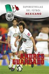 Book cover of Andrés Guardado by Jorge Arturo Miranda Bravo