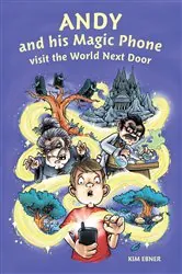 Book cover of Andy and his Magic Phone visit the World Next Door by Kim Ebner