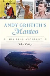 Book cover of Andy Griffith's Manteo by John Railey